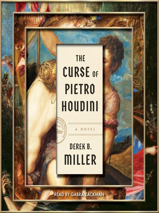 Title details for The Curse of Pietro Houdini by Derek B. Miller - Available